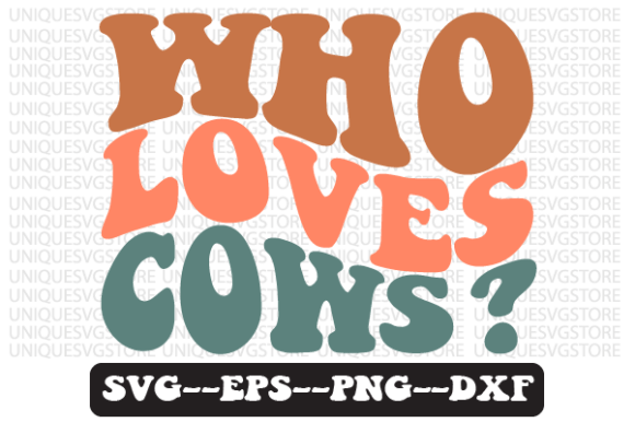 Download Who Loves Cows Retro Wavy Svg Design - Svg Collection