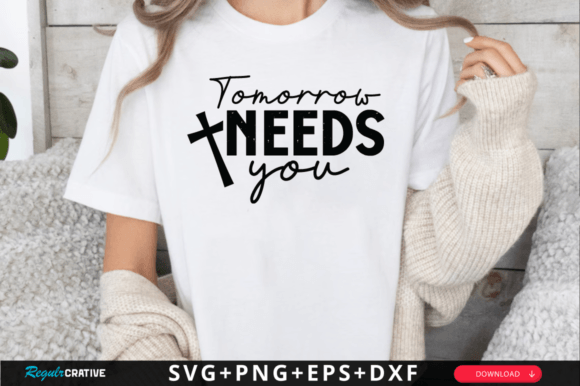 Download Tomorrow Needs You SVG Design - Svg Collection