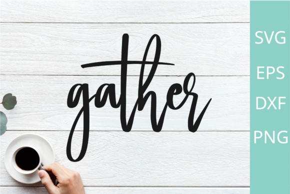 Download Gather Svg – Farmhouse Sign SVG Cut File - Svg Collection