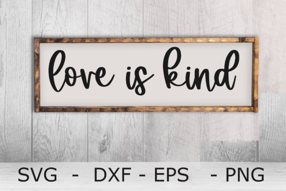 Download Love is Kind SVG | Modern Farmhouse Sign - Premium Resources