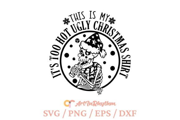 Download It's Too Hot Ugly Christmas Shirt Svg - Svg Collection