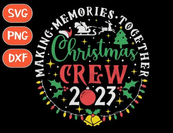 Download Christmas 2023 Svg, Christmas Crew 2023 - Svg Collection