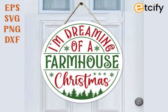 Download Im Dreaming of a Farmhouse Christmas SVG - Svg Collection