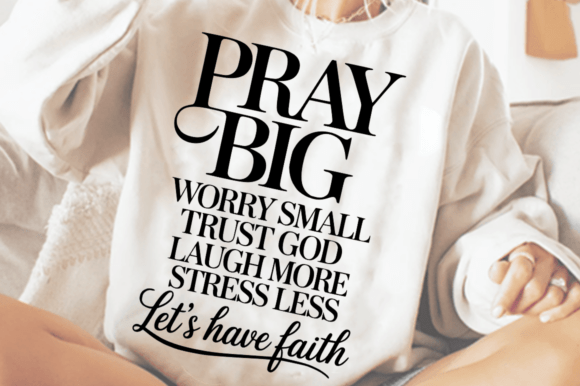Download Pray Big Worry Small Trust God SVG - Svg Collection