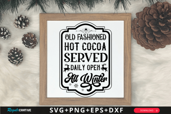 Download Old Fashioned Hot Cocoa Served Daily Svg - Svg Collection