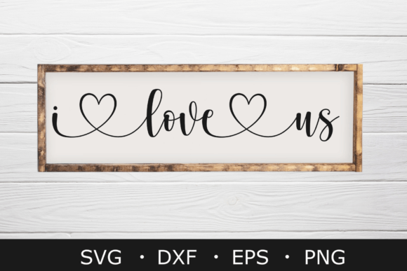 Download I Love Us Svg, Family Svg, Farmhouse Svg - Svg Collection