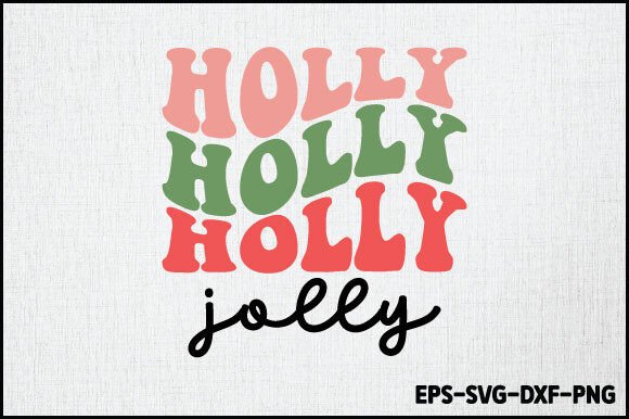 Download Holly Jolly Svg Design - Holly Collection