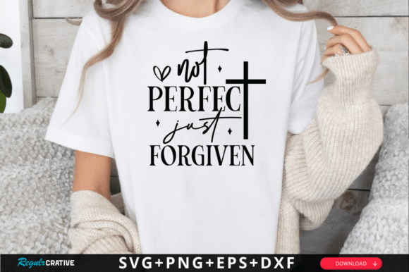 Download Not Perfect Just Forgiven SVG Design - Svg Collection